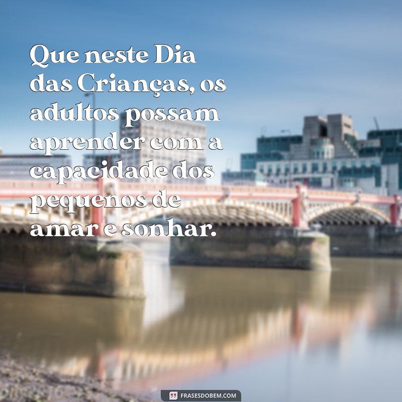 Frases Inspiradoras para Celebrar o Dia das Crianças 