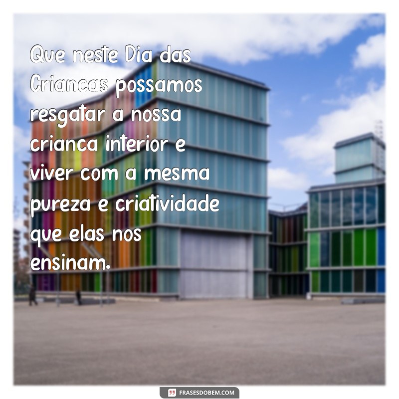 Frases Inspiradoras para Celebrar o Dia das Crianças 