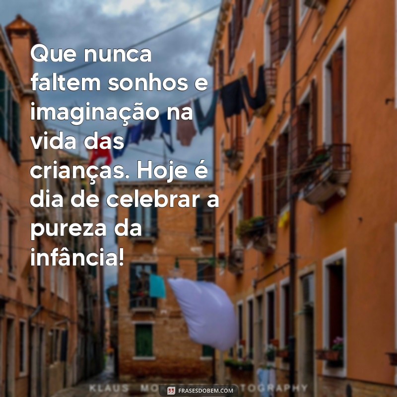 Frases Inspiradoras para Celebrar o Dia das Crianças 