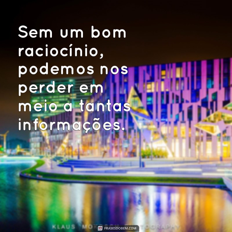 Desperte sua mente com as melhores frases de raciocínio 