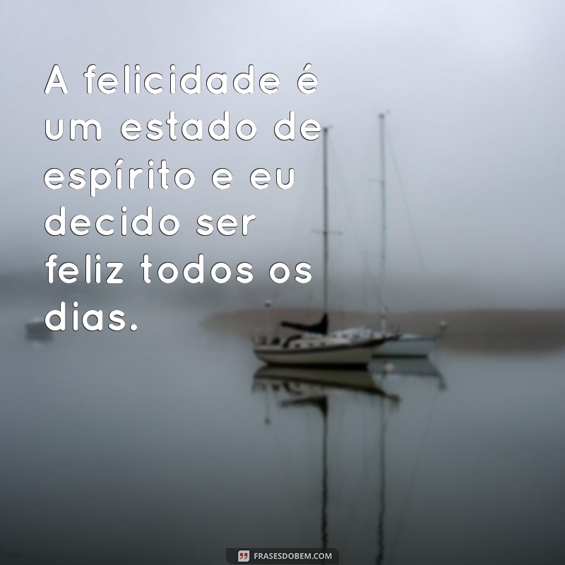 Frases Inspiradoras para Celebrar a Felicidade: Encontre Sua Alegria 