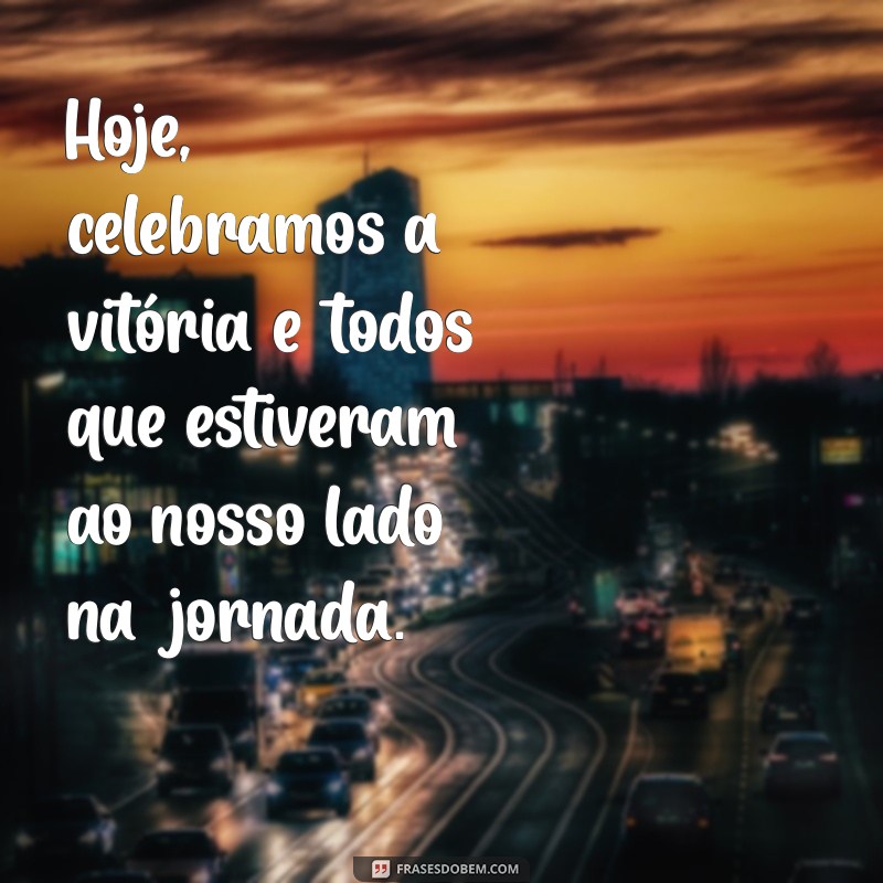 Frases Inspiradoras para Celebrar a Vitória e a Conquista 