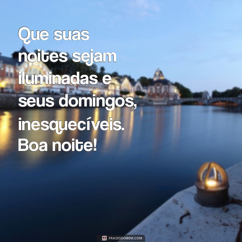 Mensagens Inspiradoras de Boa Noite para um Feliz Domingo 