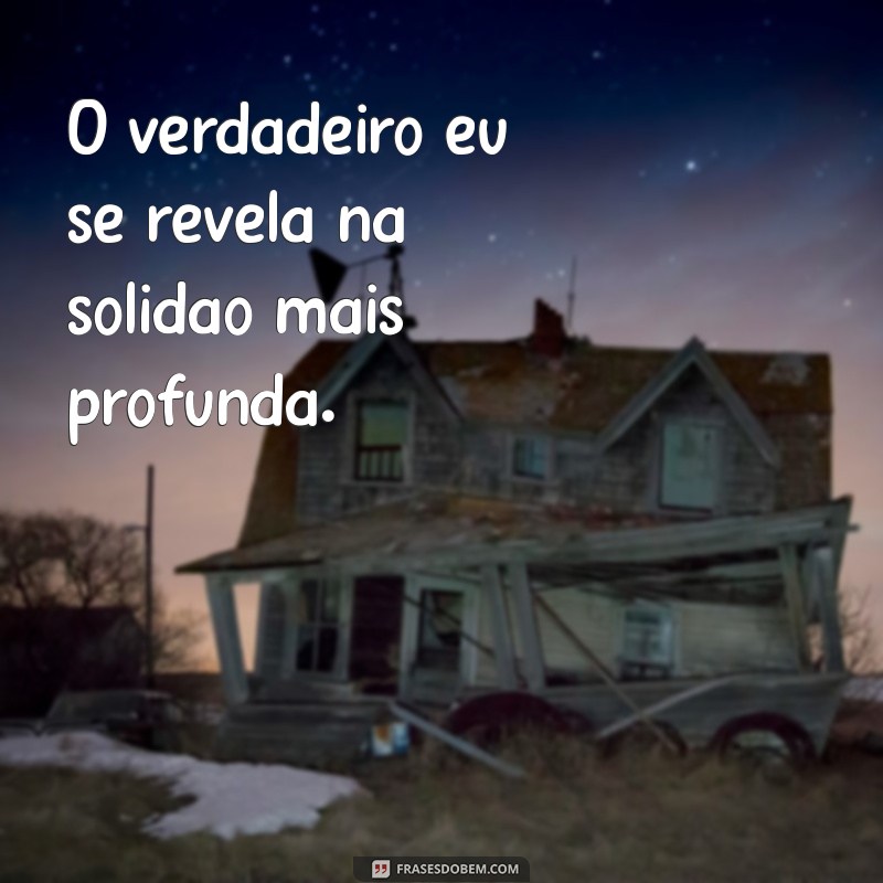 Frases Curtas sobre Solitude: Reflexões Profundas para Momentos de Solidão 