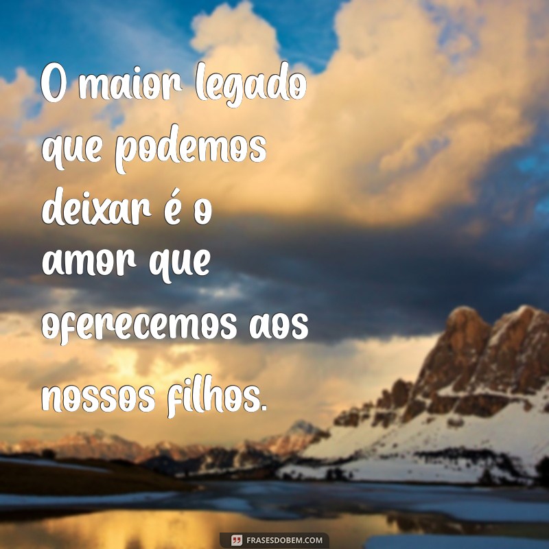 Frases Inspiradoras para Celebrar o Nascimento do Seu Filho 