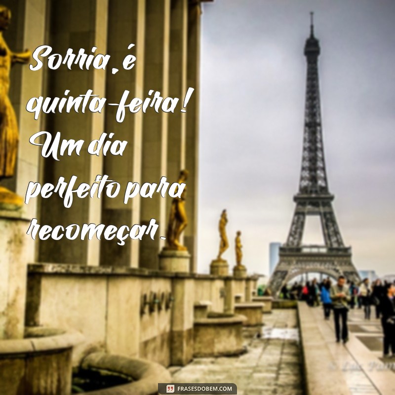 Frases Inspiradoras para um Feliz Bom Dia na Quinta-Feira 