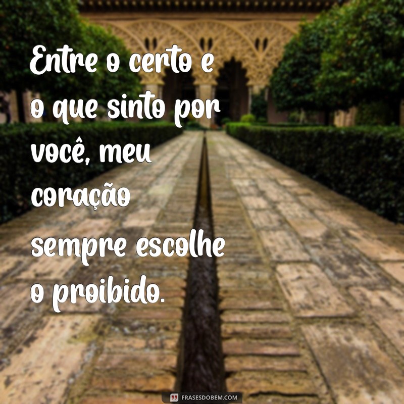 Descubra as Melhores Frases de Amor Proibido para Expressar Seus Sentimentos 