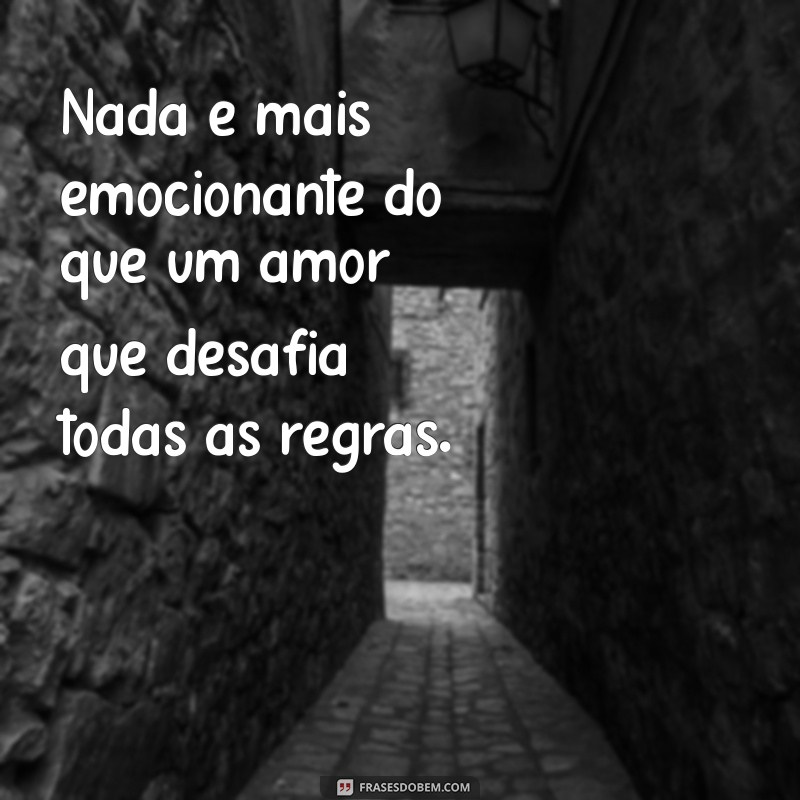 Descubra as Melhores Frases de Amor Proibido para Expressar Seus Sentimentos 