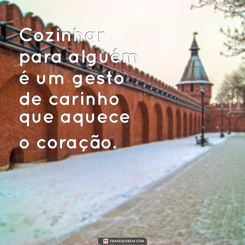 Frases Inspiradoras sobre Gestos de Carinho para Aumentar a Conexão Emocional 