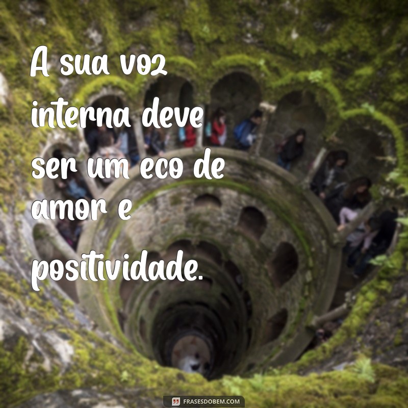 Frases Inspiradoras de Amor Próprio e Autoestima para Transformar sua Vida 