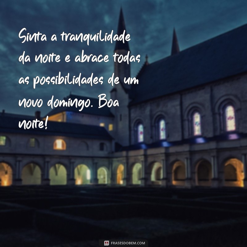 Mensagens Inspiradoras de Boa Noite para um Domingo Tranquilo 