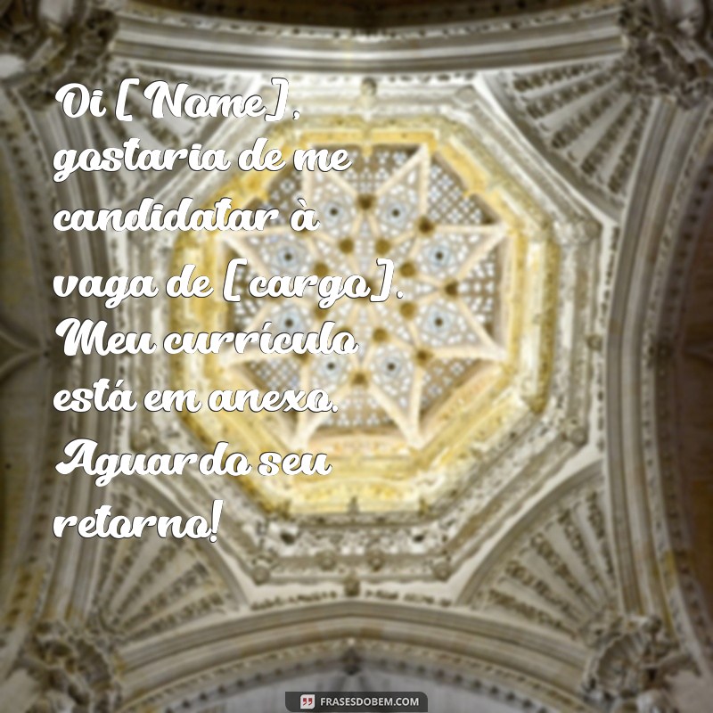 Mensagem Perfeita para Acompanhar Seu Currículo: Dicas e Exemplos 