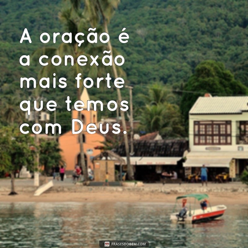 Conheça as melhores frases e mensagens de Deus para inspirar sua fé 