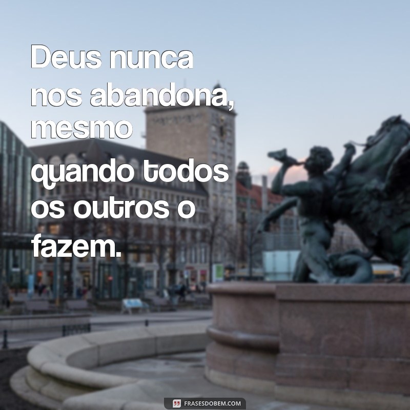 Conheça as melhores frases e mensagens de Deus para inspirar sua fé 