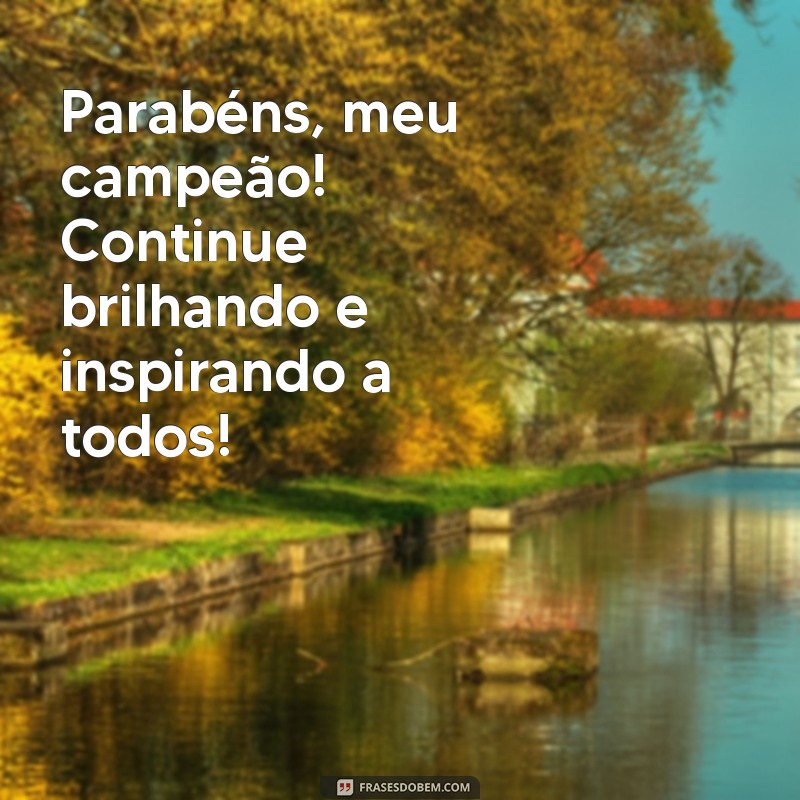 Parabéns Filho: Mensagens e Frases Inspiradoras para Celebrar Seu Sucesso 