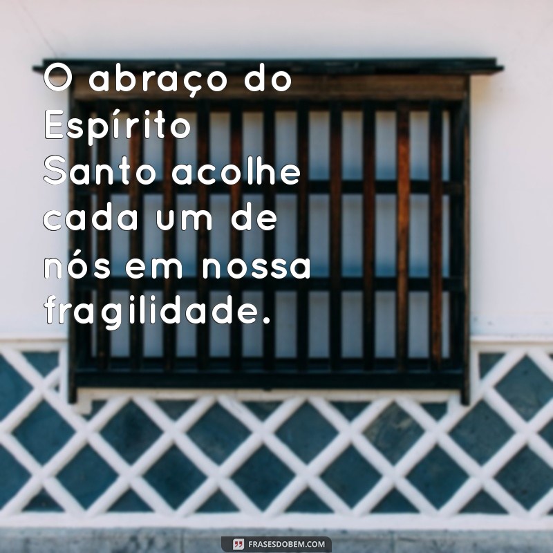 Descubra Inspirações: Frases Poderosas sobre o Espírito Santo 