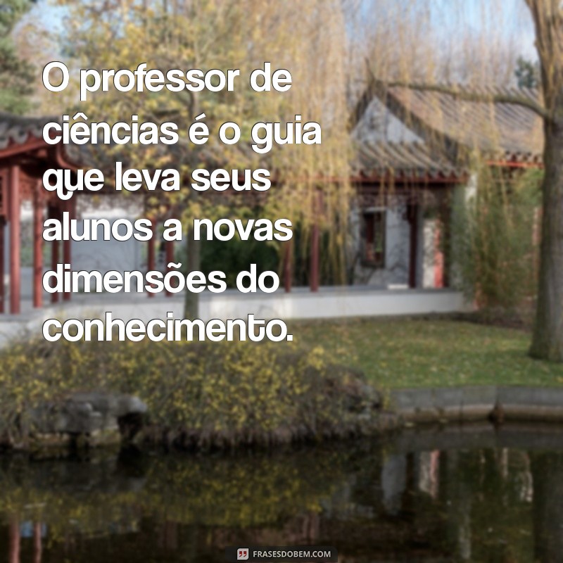 Como Ser um Professor de Ciências de Sucesso: Dicas e Estratégias Eficazes 