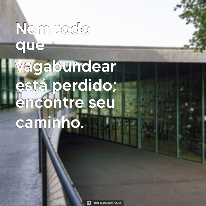 100 Frases Inspiradoras para Bombar seu Feed do Instagram 