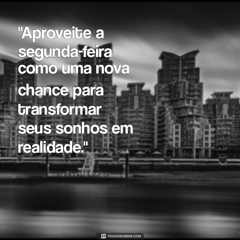 frases começando a semana 