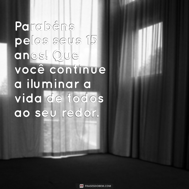 Mensagens Inspiradoras para Celebrar os 15 Anos: Dicas e Exemplos 