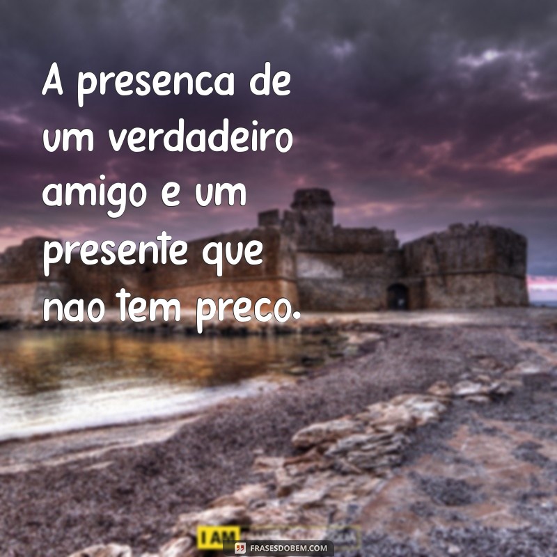 Os 10 Sinais de que Você Tem Verdadeiros Amigos na Sua Vida 