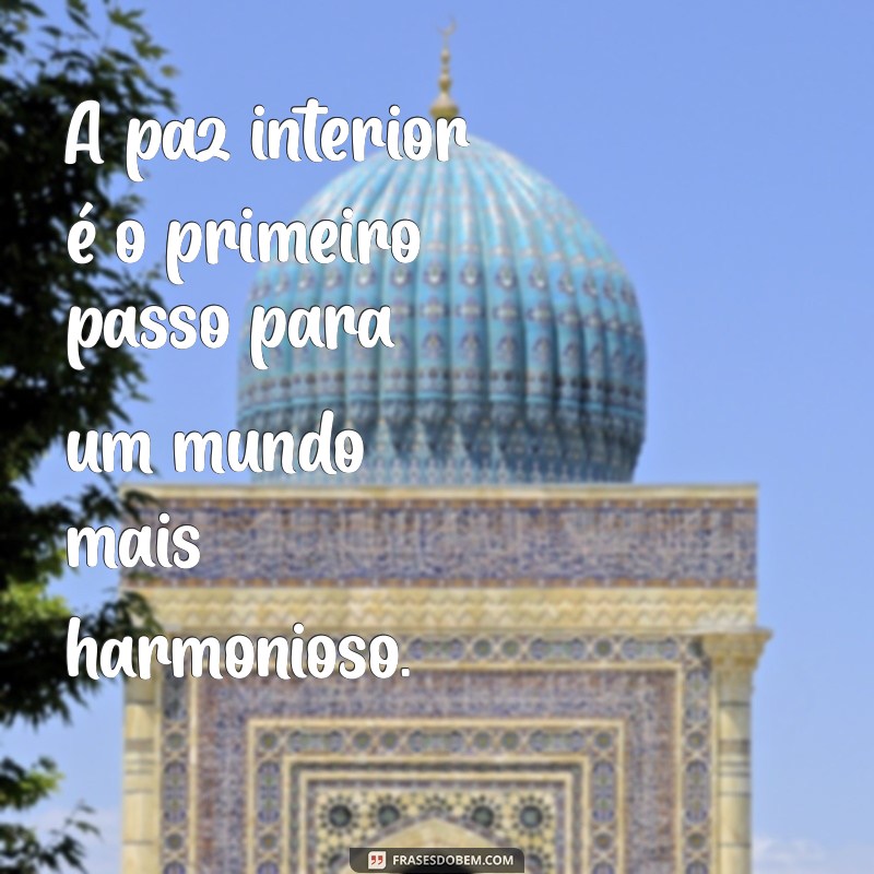 Frases Inspiradoras sobre a Busca pela Paz Interior 