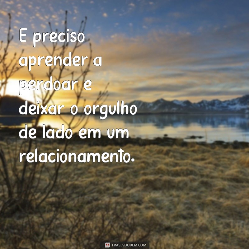 Descubra as melhores frases sobre relacionamento para expressar seus sentimentos 