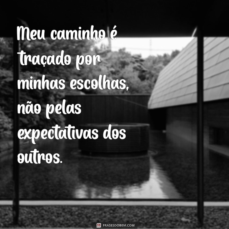 Frases Inspiradoras para Celebrar sua Personalidade Forte 