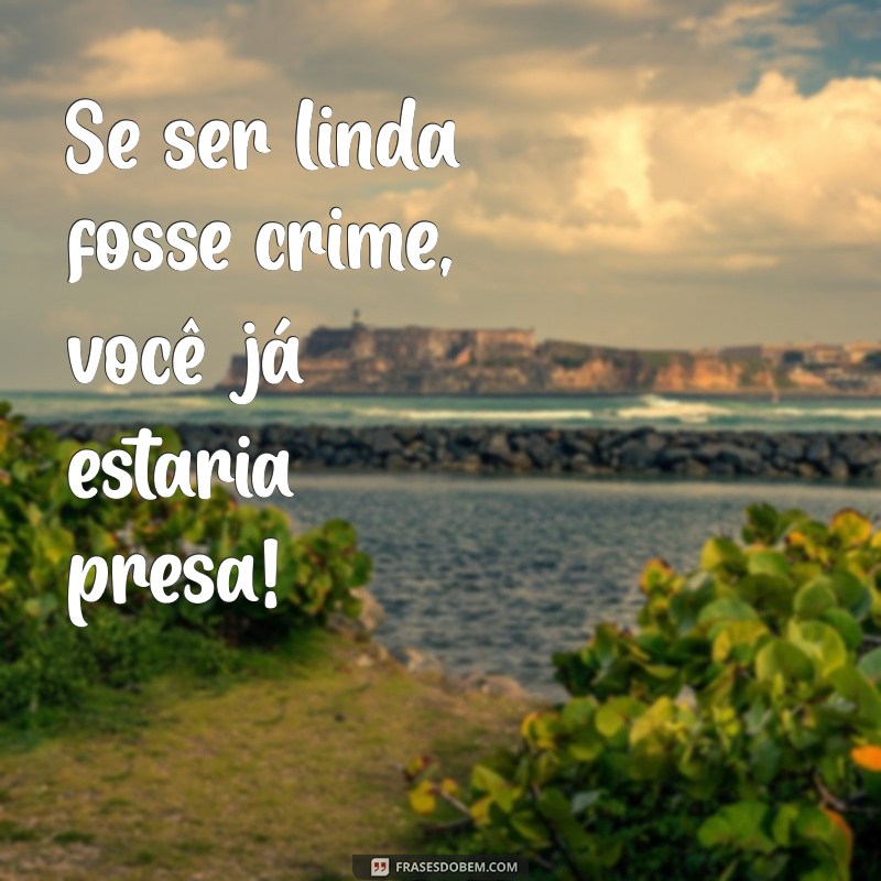 As Melhores Frases de Cantada Engraçadas para Arrasar na Paquera 