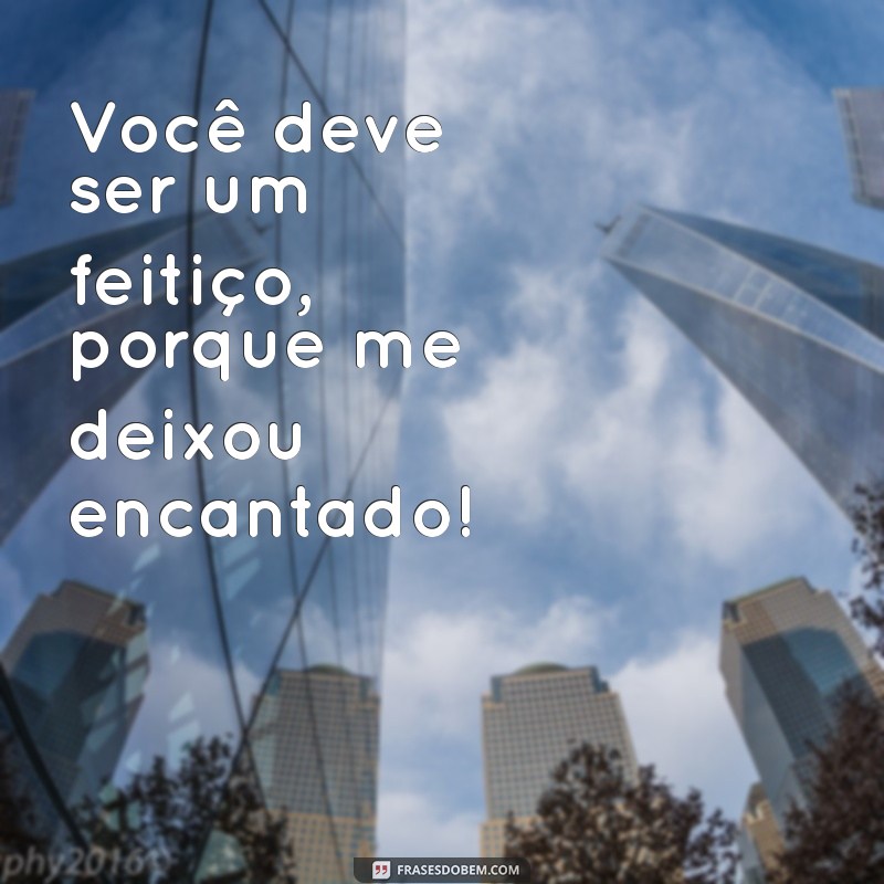 As Melhores Frases de Cantada Engraçadas para Arrasar na Paquera 