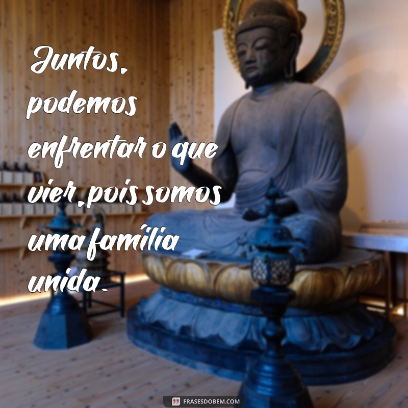 Frases Inspiradoras sobre Família: Celebre os Laços Familiares 