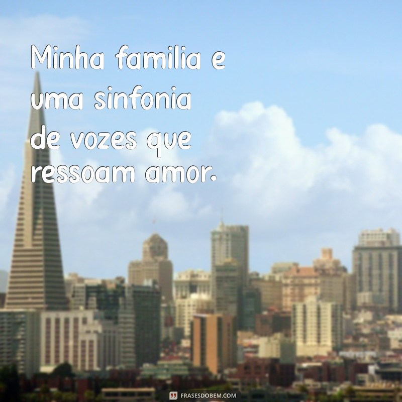 Frases Inspiradoras sobre Família: Celebre os Laços Familiares 