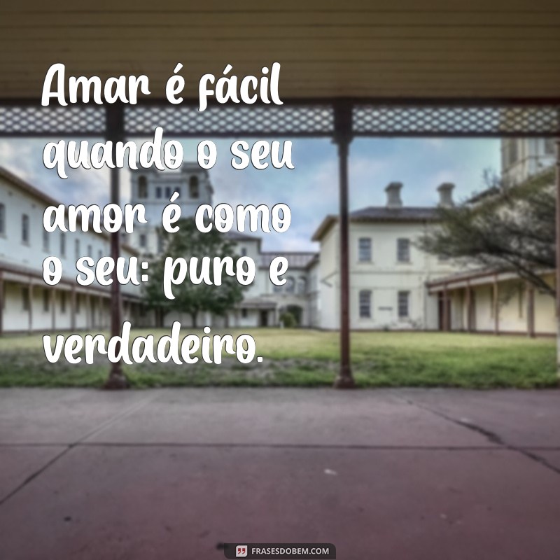 As Melhores Frases de Amor para Encantar Sua Pessoa Amada 