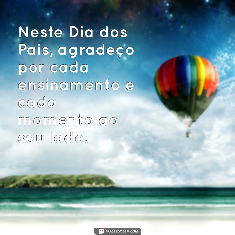 Frases Inspiradoras para Celebrar o Dia dos Pais: Homenageie com Amor 