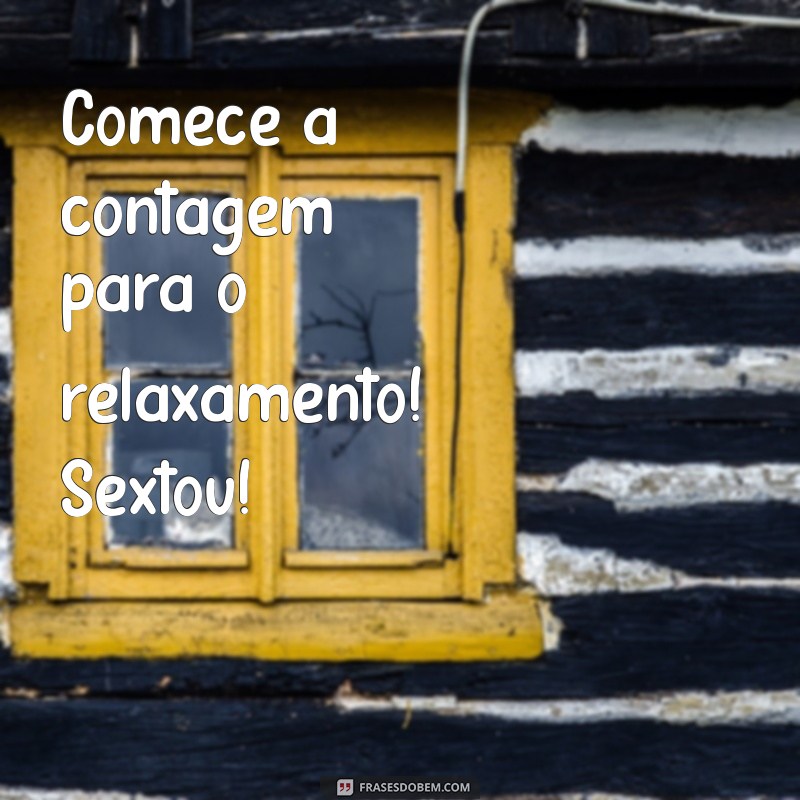 As Melhores Mensagens de Sextou para Celebrar o Fim de Semana 