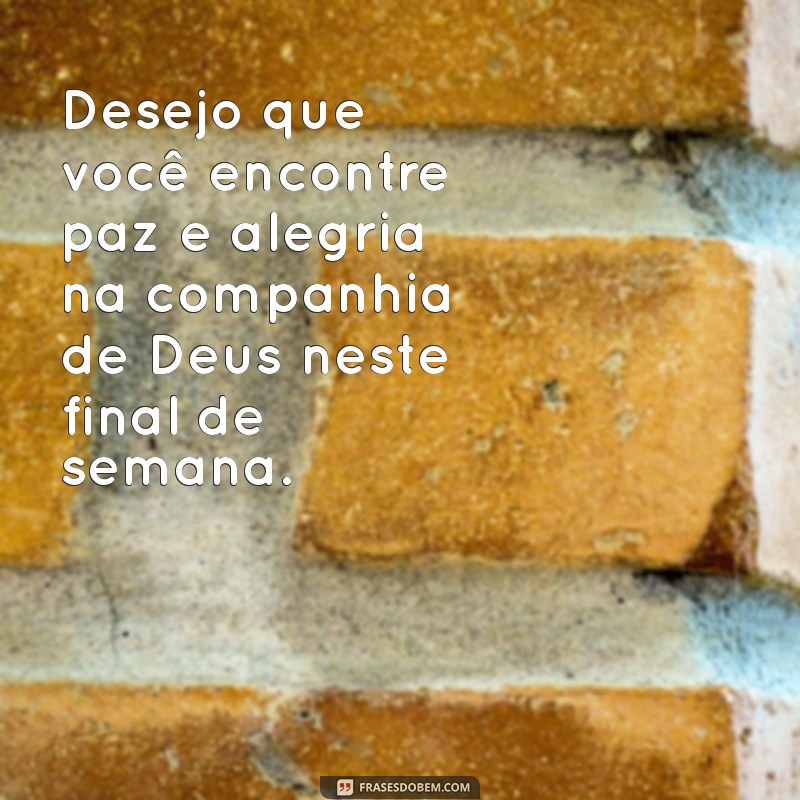 Como Ter um Bom Final de Semana com Deus: Dicas e Reflexões 