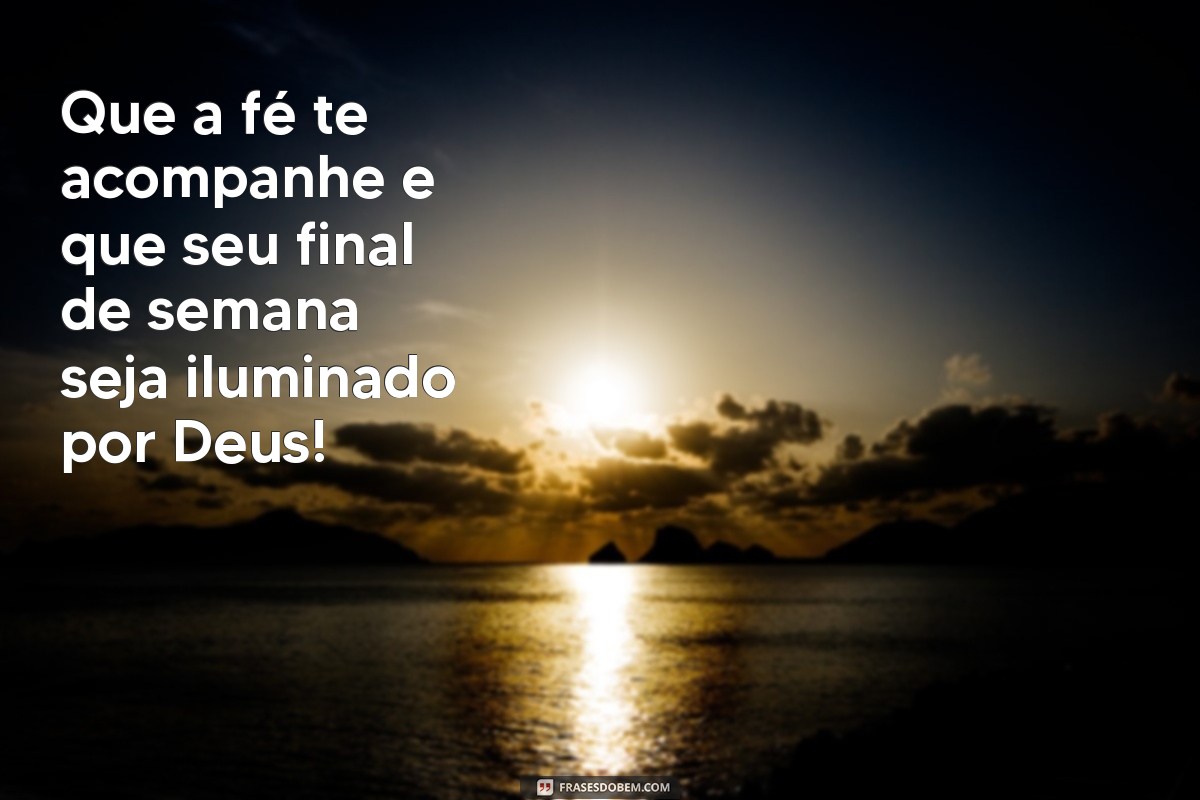 Como Ter um Bom Final de Semana com Deus: Dicas e Reflexões 