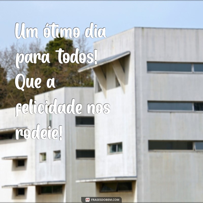 29 Frases Inspiradoras de Bom Dia para Compartilhar com seus Amigos do Grupo 