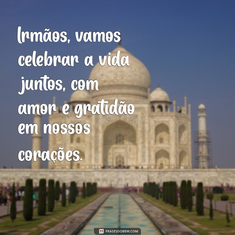 Mensagens Inspiradoras para Celebrar o Amor Entre Irmãos 