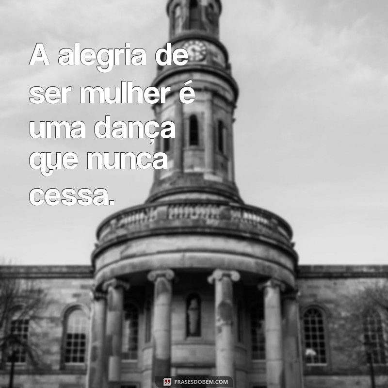 Frases Bonitas para Celebrar o Dia Internacional da Mulher 