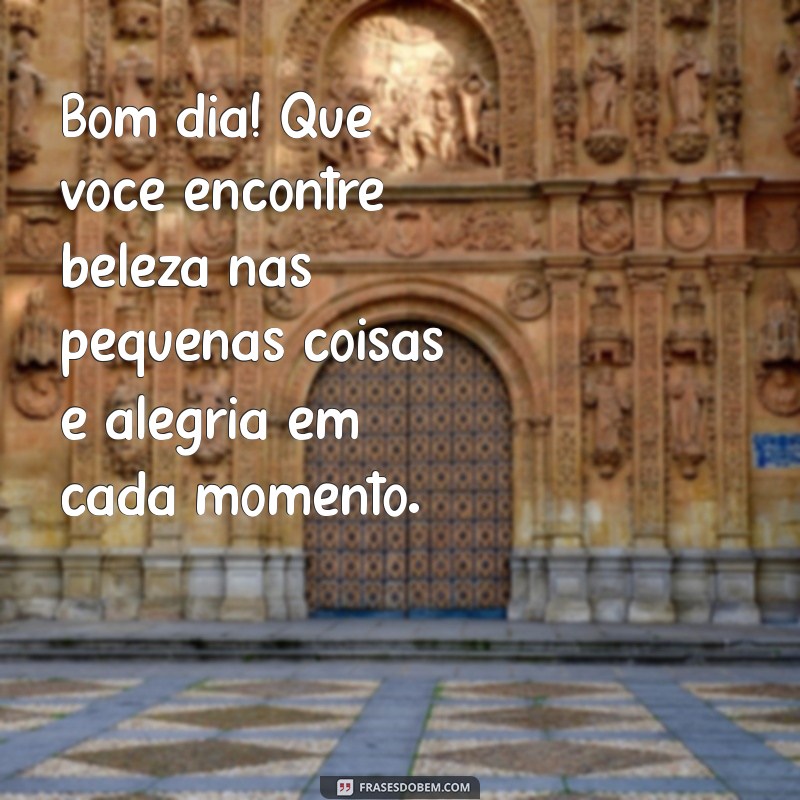 Mensagens Emocionantes de Bom Dia para Inspirar Seu Dia 