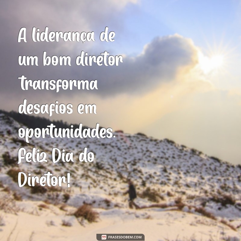 Celebrando o Dia do Diretor: Mensagens Inspiradoras para Reconhecer sua Liderança 