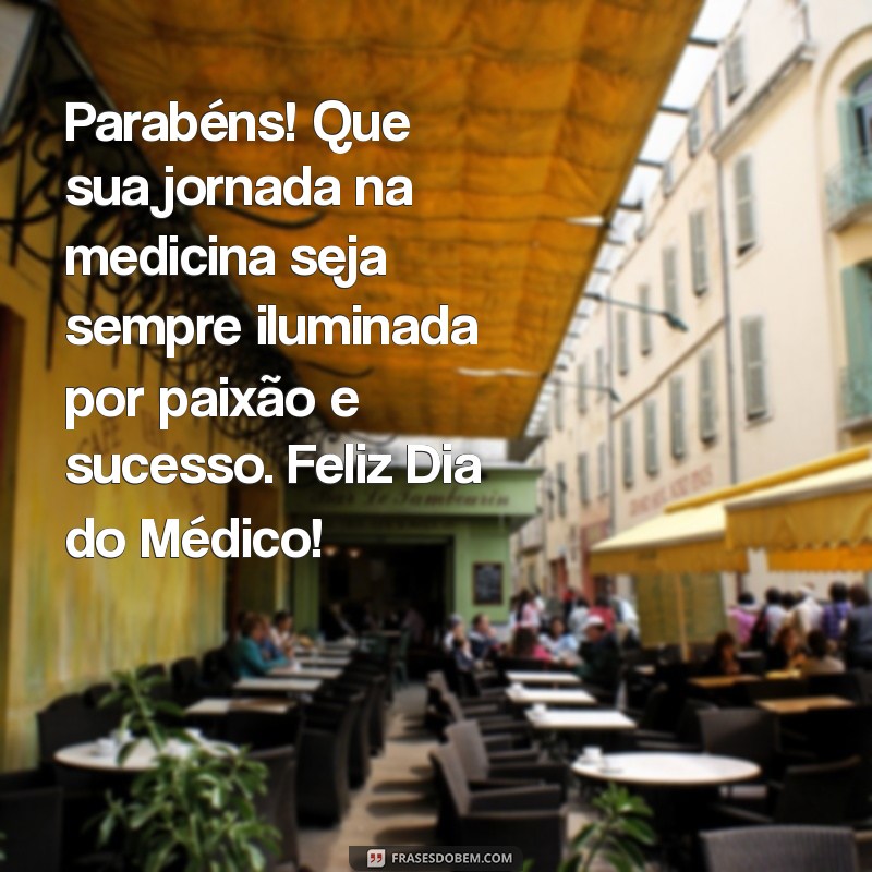 Mensagens Inspiradoras para Celebrar o Dia do Médico 