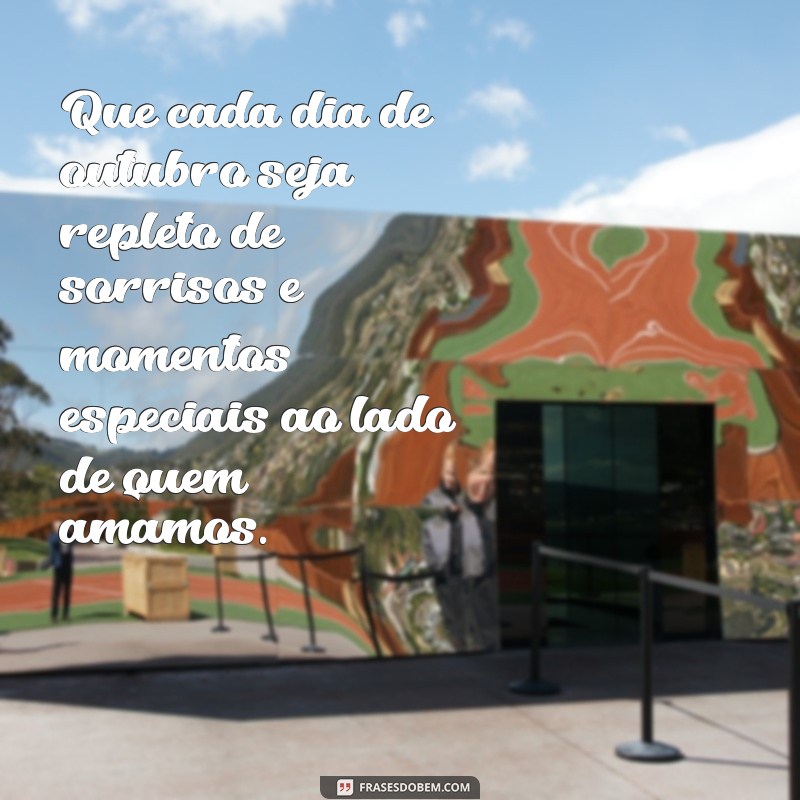 Frases Inspiradoras para Celebrar o Mês de Outubro 