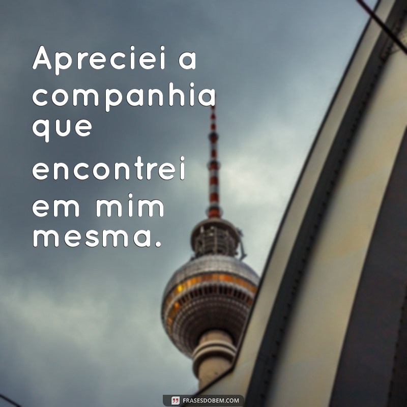 50 Frases Criativas para Legendar Suas Fotos Sozinha 