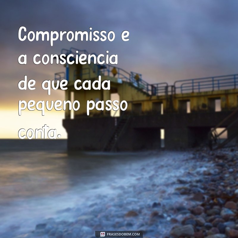 Entenda o Que é Compromisso: Definição, Importância e Exemplos Práticos 