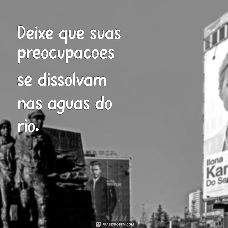 As Melhores Frases sobre o Rio: Inspiração e Beleza da Cidade Maravilhosa 