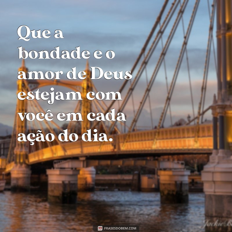 Frases Inspiradoras de Deus para Começar o Dia com Positividade 