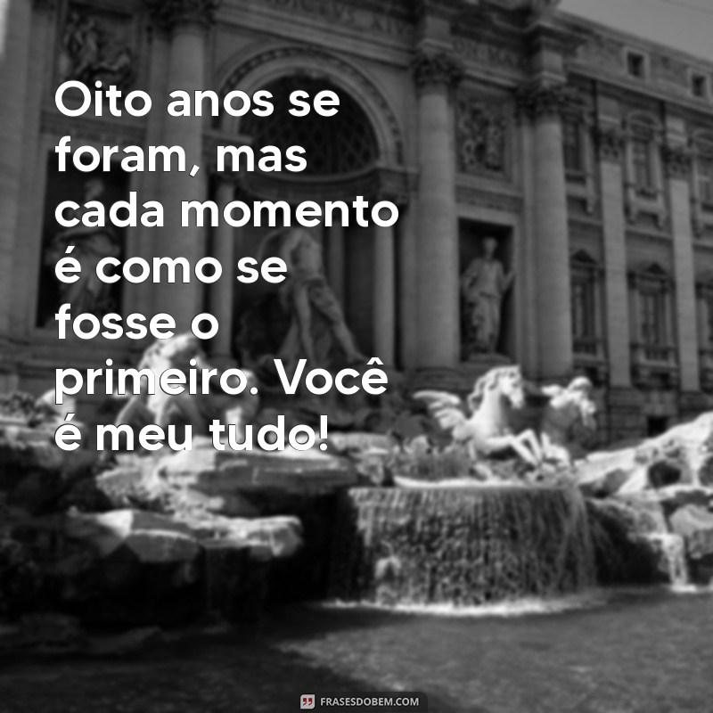 8 Anos de Amor: Mensagens e Frases para Celebrar seu Namoro 