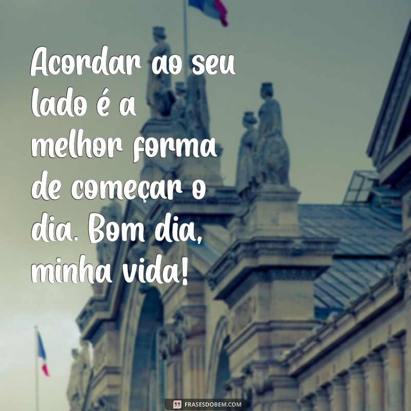 22 Frases Românticas para um Bom Dia Amoroso 